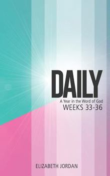 Paperback Daily: A Year in the Word of God: Weeks 33-36 Book