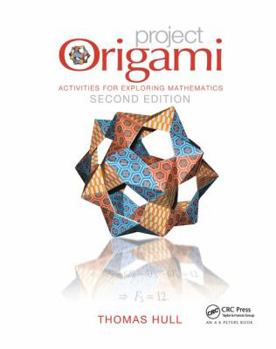 Hardcover Project Origami: Activities for Exploring Mathematics, Second Edition Book