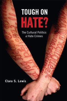 Paperback Tough on Hate?: The Cultural Politics of Hate Crimes Book