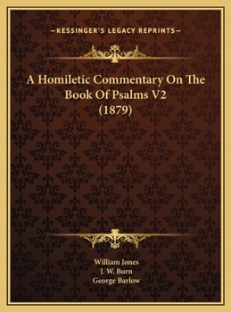 Hardcover A Homiletic Commentary On The Book Of Psalms V2 (1879) Book