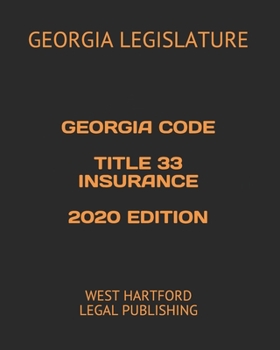 Paperback Georgia Code Title 33 Insurance 2020 Edition: West Hartford Legal Publishing Book