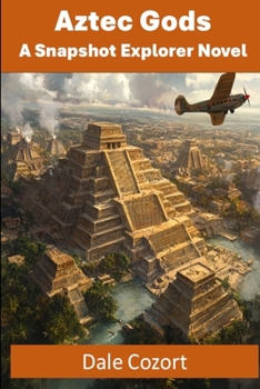 Paperback Aztec Gods: A Snapshot Explorer Novel Book