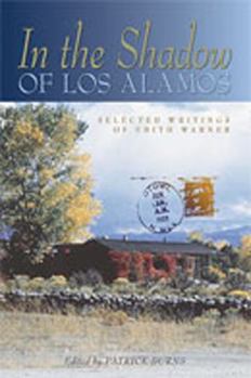 Paperback In the Shadow of Los Alamos: Selected Writings of Edith Warner (Expanded) Book