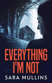 Hardcover Everything I'm Not [Large Print] Book