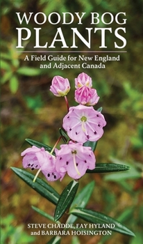 Paperback Woody Bog Plants: A Field Guide for New England and Adjacent Canada Book