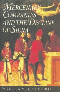 Hardcover Mercenary Companies and the Decline of Siena Book