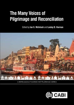 Hardcover The Many Voices of Pilgrimage and Reconciliation Book