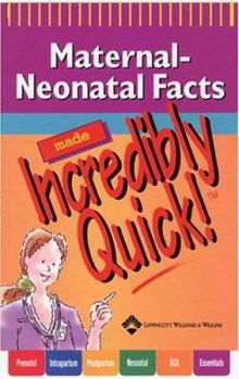 Spiral-bound Maternal-Neonatal Facts Made Incredibly Quick! Book