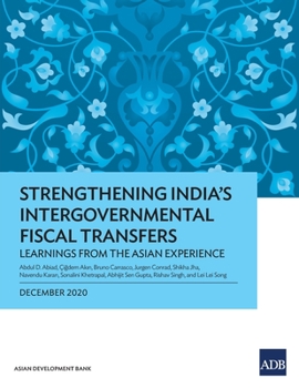 Paperback Strengthening India's Intergovernmental Fiscal Transfers: Learnings from the Asian Experience Book