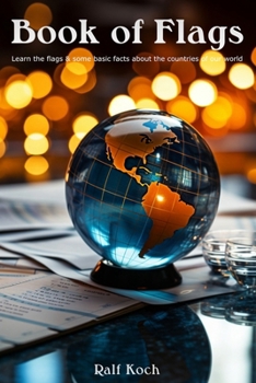 Paperback Book of Flags: Learn the flags & some basic facts about the countries of our world Book