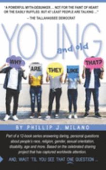 Paperback Why Are They Like That? Young and Old Book