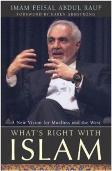 Hardcover What's Right with Islam: A New Vision for Muslims and the West Book