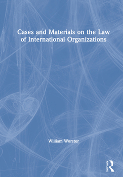 Hardcover Cases and Materials on the Law of International Organizations Book