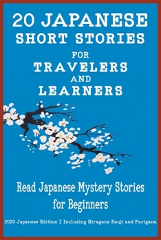 Paperback 20 Japanese Short Stories for Travelers and Learners Read Japanese Mystery Stories for Beginners Book