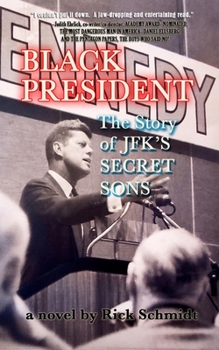 Paperback BLACK PRESIDENT--The Story of JFK's Secret Sons Book