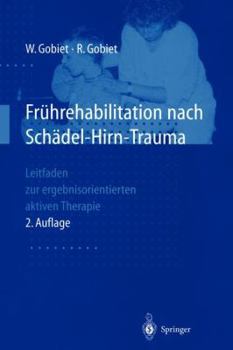 Paperback Frührehabilitation Nach Schädel-Hirn-Trauma: Leitfaden Zur Ergebnisorientierten Aktiven Therapie [German] Book