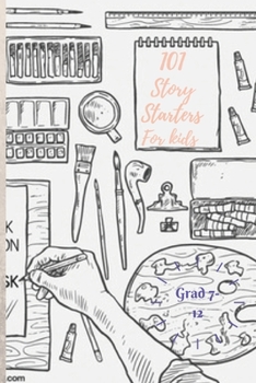 Paperback 101 story starters for kids grad 7-12 [French] Book