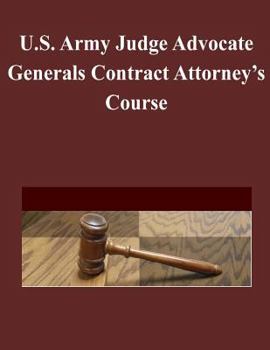 U.S. Army Judge Advocate Generals Contract Attorney's Course