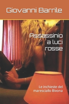 Paperback Assassinio a luci rosse: Le inchieste del maresciallo Bivona [Italian] Book