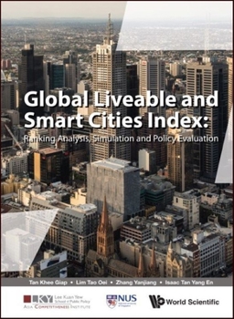 Hardcover Global Liveable and Smart Cities Index: Ranking Analysis, Simulation and Policy Evaluation Book