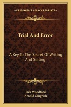Trial and Error: A Key to the Secret of Writing and Selling