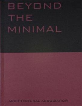 Paperback Beyond the Minimal: Artec, Adolf Krischanitz, Pauhof, Riegler Riewe Book