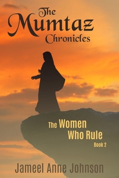 Paperback The Mumtaz Chronicles: The Women Who Rule Book