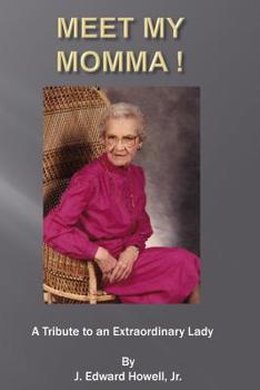 Paperback Meet My Momma: A Tribute To An Extraordinary Lady Book