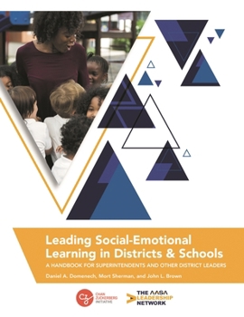 Leading Social-Emotional Learning in Districts and Schools: A Handbook for Superintendents and Other District Leaders