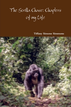 Paperback The Gorilla Chase: Chapters of my Life Book
