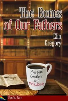 Paperback The Bones of Our Fathers Book