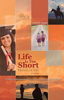 Paperback Life Is to Short: Choices in Life (2nd Edition) Book