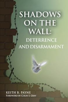 Paperback Shadows on the Wall: Deterrence and Disarmament Book