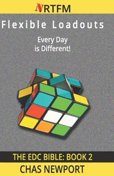 Paperback The EDC Bible: 2 Flexible Loadouts: Every Day is Different! Book