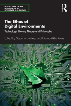Paperback The Ethos of Digital Environments: Technology, Literary Theory and Philosophy Book