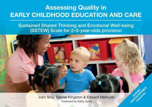 Spiral-bound Assessing Quality in Early Childhood Education and Care: Sustained Shared Thinking and Emotional Well-Being (Sstew) Scale for 2-5 Year-Olds Provision Book