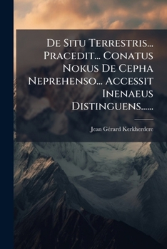 Paperback De Situ Terrestris... Pracedit... Conatus Nokus De Cepha Neprehenso... Accessit Inenaeus Distinguens...... [Latin] Book