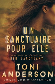 Un sanctuaire pour elle: Her - Romantic Suspense (Pour elle — Romance à suspense) (French Edition)