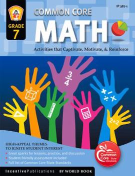 Paperback Common Core Math Grade 7: Activities That Captivate, Motivate, & Reinforce Book