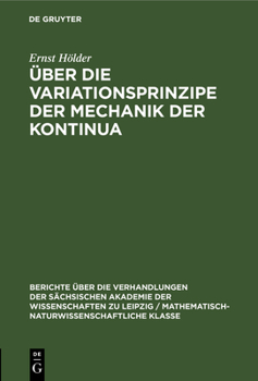 Hardcover Über Die Variationsprinzipe Der Mechanik Der Kontinua [German] Book