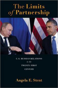 Hardcover The Limits of Partnership: U.S.-Russian Relations in the Twenty-First Century Book
