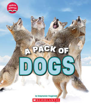 Hardcover A Pack of Dogs (Learn About: Animals) Book