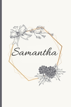 Samantha: 120 Pages Blank & Lined (6 x 9 inches) Personalized Name Journal Notebook with the name Samantha