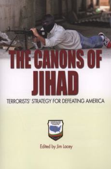 Paperback The Canons of Jihad: Terrorists' Strategy for Defeating America Book