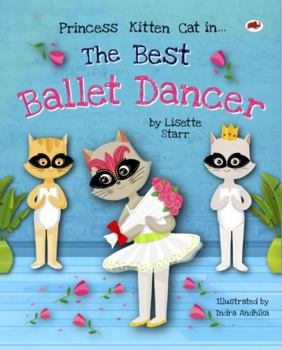 Paperback The Best Ballet Dancer: Princess Kitten Cat (Red Beetle Children's Picture Books Ages 3-8) Book