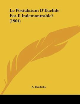 Paperback Le Postulatum D'Euclide Est-Il Indemontrable? (1904) [French] Book