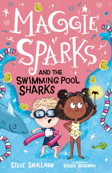 Maggie Sparks and the Swimming Pool Sharks - Book #2 of the Maggie Sparks