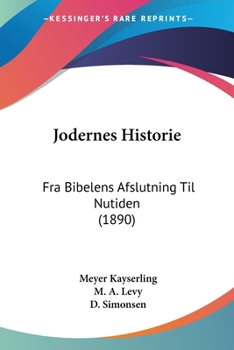 Paperback Jodernes Historie: Fra Bibelens Afslutning Til Nutiden (1890) [Chinese] Book