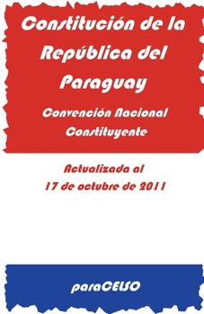 Paperback Constitución de la República del Paraguay: Actualizada Al 17 de Octubre de 2011 [Spanish] Book
