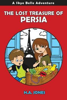 Paperback The Lost Treasure of Persia: A Skye Belle Adventure Book